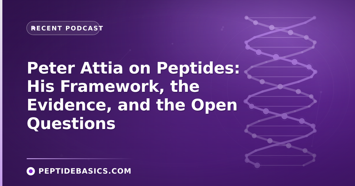 Peter Attia on Peptides: His Framework, the Evidence, and the Open Questions